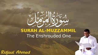 Surah AlMuzzammil  سورة المزمل  Ridjaal Ahmed [upl. by Eigriv]