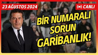 TÜRKİYENİN BİR NUMARALI SORUNU GARİBANLIK KONUK HASAN ARDA KAŞIKÇI [upl. by Brigida]