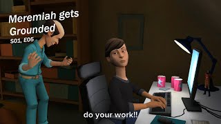 Meremiah Refuses to do SchoolworkGrounded [upl. by Purvis202]