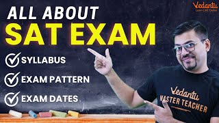 All About SAT Exam 2023  Exam Dates Admission Exam Pattern Syllabus  Harsh Sir VedantuMath [upl. by Ayeki]