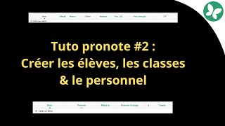 tuto pronote 2  créer les élèves classes amp personnels [upl. by Aline]