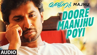 Doore Maanjhu Poyi Full Song Audio  Majnu Malayalam  Nani Anu Immanuel  Malayalam Songs 2017 [upl. by Aliuqahs343]