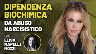 Dipendenza biochimica da abuso narcisistico  con la biologa Elisa Mapelli Mozzi [upl. by Lrub]