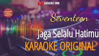 Seventeen  Jaga Selalu Hatimu Karaoke [upl. by Teerpnam]