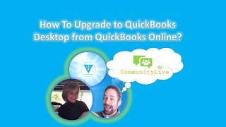 Upgrading to QuickBooks Desktop From QuickBooks Online [upl. by Bondy]