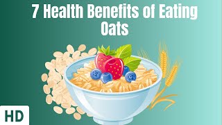 7 Health Benefits Of Eating Oats [upl. by Brie347]