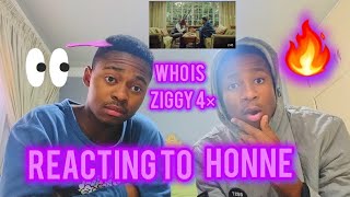 WHO IS ZIGGY4x 🔥  ZIGGY4x  HONNE ft MAGLERA DOE BOY amp PRIDDY UGLY REACTION [upl. by Wendeline269]