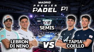 Madrid Premier Padel P1 Semifinales  Coello  Tapia vs Lebron Di nenno  Highlights [upl. by Raval]