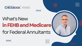 Whats New in FEHB and Medicare for Retirees in 2024  Checkbooks Guide to Health Plans [upl. by Eiramadnil]