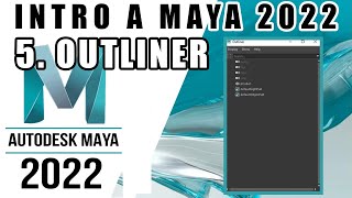 INTRODUCCION A MAYA 2022 5 OUTLINER [upl. by Maice]