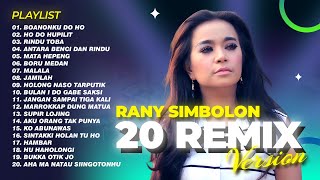 RANY SIMBOLON  20 REMIX  FULL ALBUM DJ REMIX BATAK Official Music Video [upl. by Verine]