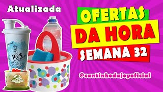 OFERTAS DA HORA ATUALIZADAS  SEMANA 32  VITRINE 082022  TUPPERWARE  Joyce Sampaio [upl. by Forlini64]