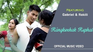 Rãngkwchak RuphaiOfficial Music Video Song Gabriel amp RakiliSajan L 2021 [upl. by Cordle852]