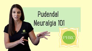 Pudendal Neuralgia 101 [upl. by Oj]