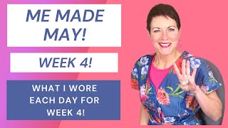 Me Made May  Week 4 What I Wore Each Day for Week Four [upl. by Nomelihp]