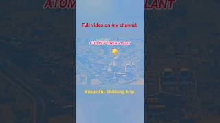 We saw nuclear power plant shillong travel music tour india vlog nuclearpowerplant [upl. by Ariadne]