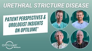 Urethral Stricture Disease Patient Perspectives amp Urologist Insights on Optilume® Long [upl. by Eserehc]