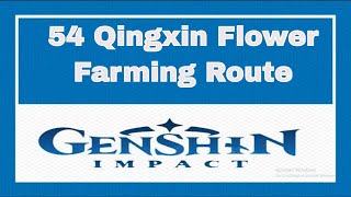 54 Qingxin Farming Route Genshin Impact Ganyu Xiao Ascension Material Location [upl. by Netsrijk]