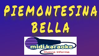 PIEMONTESINA BELLA  karaoke [upl. by Retsbew]