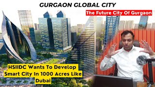 Gurgaon Global City In Depth Explanation  Future City Of India [upl. by Ainotahs]