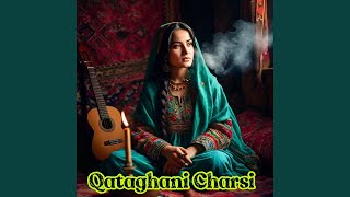 Qataghani Charsi [upl. by Aissatan]