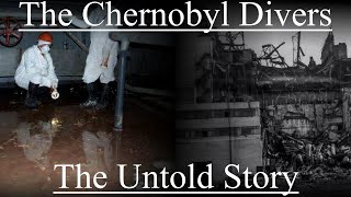 The Chernobyl Divers The Untold Story [upl. by Esilahc]