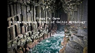 Fingals Cave A Breathtaking Symbol of Celtic Mythology [upl. by Vookles]