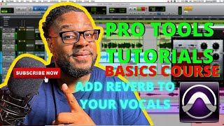 FIRST TIME USING PRO TOOLS HOW TO USE REVERB IN YOUR MIX [upl. by Dermott]