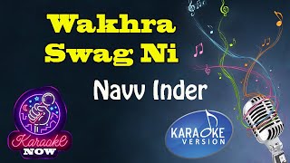 Karaoke Navv Inder Wakhra Swag Ni [upl. by Diamante]