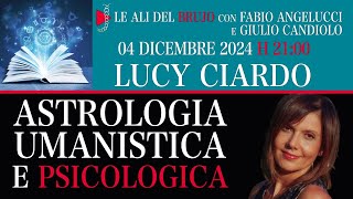 ASTROLOGIA UMANISTICA E PSICOLOGICA Con Lucy Ciardo Fabio Angelucci e Giulio Candiolo [upl. by Munsey]