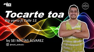 TOCARTE TOA Big Yamo Ft Calle 13 Salsation Choreography SEI MATI ALVAREZ [upl. by Kitrak217]