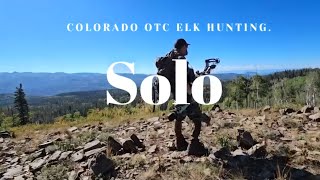 Solo Colorado OTC Elk Hunting [upl. by Filippo]