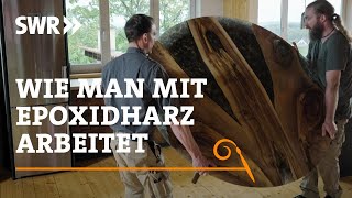 Wie man mit Holz und Epoxidharz arbeitet  SWR Handwerkskunst [upl. by Harutek132]