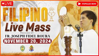 FILIPINO LIVE MASS TODAY ONLINE  WEDNESDAY  NOVEMBER 20 2024  FR FIDEL ROURA [upl. by Cynthia]