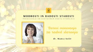 dr Manca Košir Darovi minevanja ​za radost staranja​ [upl. by Ititrefen680]