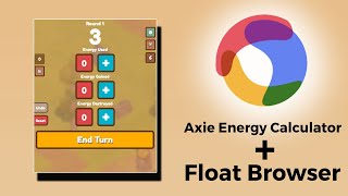 Axie Energy Calculator Update  Float Browser Tutorial  Elkun Coding [upl. by Carlick589]