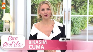 Esra Erolda 8 Kasım 2024  Tek Parça [upl. by Rasure]