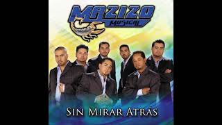 Yo Sin Tu Amor  Mazizo Musical [upl. by Ylrebma]