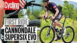 Cannondale SuperSix Evo  First Ride  Cycling Weekly [upl. by Htebazileyram]