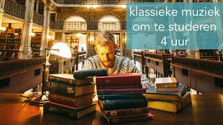 ♫ Klassieke muziek voor tijdens het studeren of lezen ♫ [upl. by Armington]