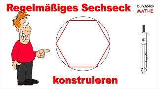 Mit Zirkel Sechseck konstruieren Umkreis ist gegeben [upl. by Abigail]