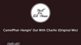 CamelPhat  Hangin Out With Charlie Original Mix [upl. by Matthiew615]