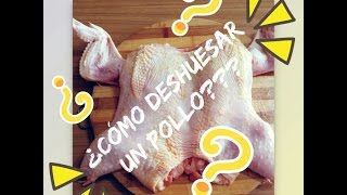 ¿COMO DESHUESAR UN POLLO [upl. by Ahsatal658]