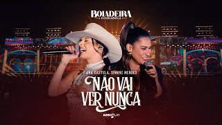 Ana Castela ft simonemendesoficial  Não Vai Ver Nunca DVD Boiadeira Internacional [upl. by Davita]