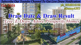 Draw Of Adore Prosperity Homes Sec 35 Sohna Road  Live EDraw  Adore Group Draw Live [upl. by Chamberlin]