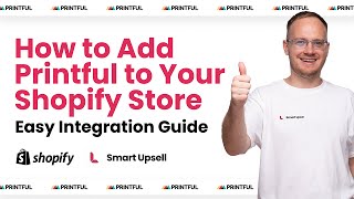 How to Add Printful to Your Shopify Store Easy Integration Guide [upl. by Kilmarx]