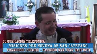 FRANCISCO LUCARDI MISIONES PRE NOVENA DE SAN CAYETANO [upl. by Erdreid]