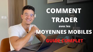 Comment Trader Avec Les Moyennes Mobiles Guide Complet [upl. by Lahcar484]