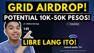 GRID MINING AIRDROP POTENTIAL 10K50K PESOS DAW SA MINING LIBRE LANG ANG MINING I SAME KAY GRASS [upl. by Valenba]