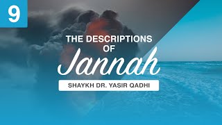 The Descriptions of Jannah  Episode 9 The Palaces Tents amp Mansions of Jannah  Shaykh Yasir Qadhi [upl. by Aissak]